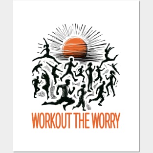 Workout The Worry Posters and Art